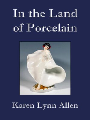 cover image of In the Land of Porcelain